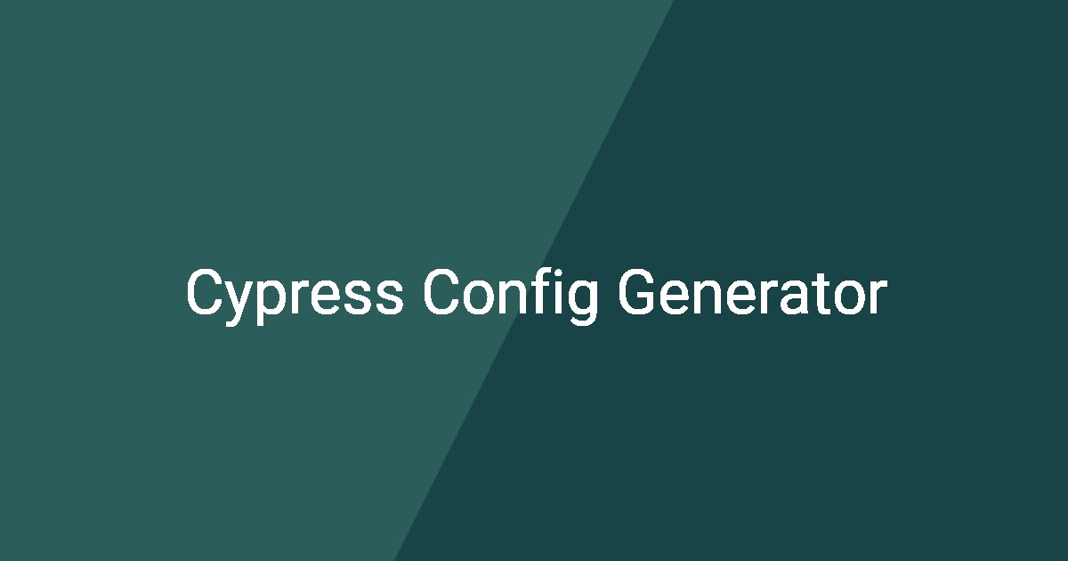 Cypress Config Generator - AppHelpr